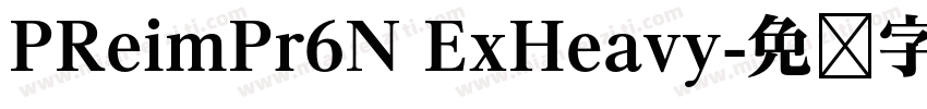 PReimPr6N ExHeavy字体转换